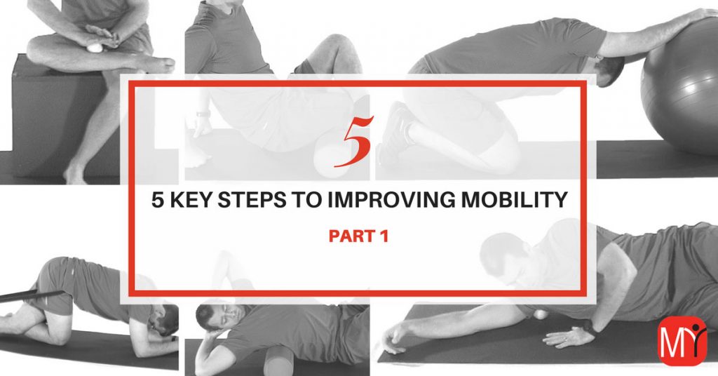 5 Key Steps For Improving Mobility - Part 1