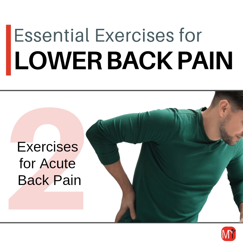 Essential Exercises for Acute Low Back Pain