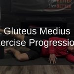 Gluteus Medius Exercise Progressions